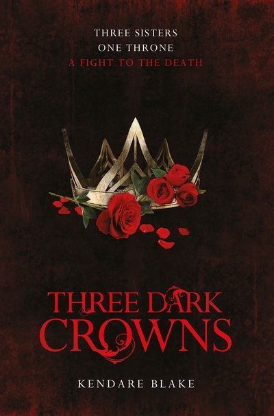 Cover for Kendare Blake · Three Dark Crowns - Three Dark Crowns (Taschenbuch) [Main Market Ed. edition] (2016)
