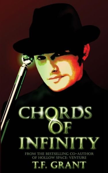 Cover for T F Grant · Chords of Infinity: a Science Fiction Anthology (Paperback Bog) (2015)