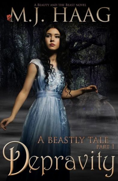 Cover for M J Haag · Depravity: a Beauty and the Beast Novel (Pocketbok) (2015)