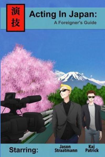 Cover for Kai Patrick · Acting In Japan (Paperback Book) (2015)