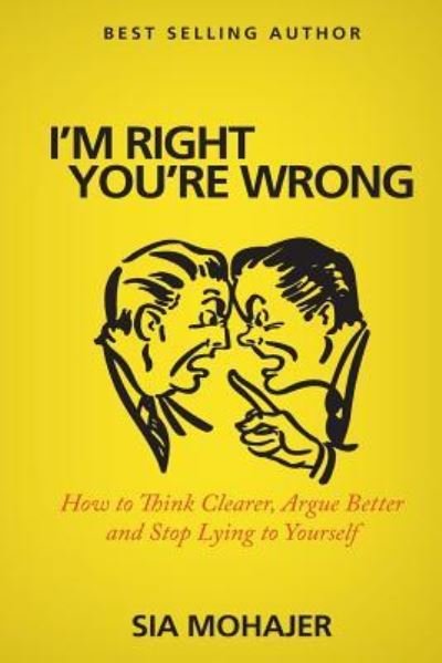 Cover for Sia Mohajer · I'm Right - You're Wrong (Taschenbuch) (2016)