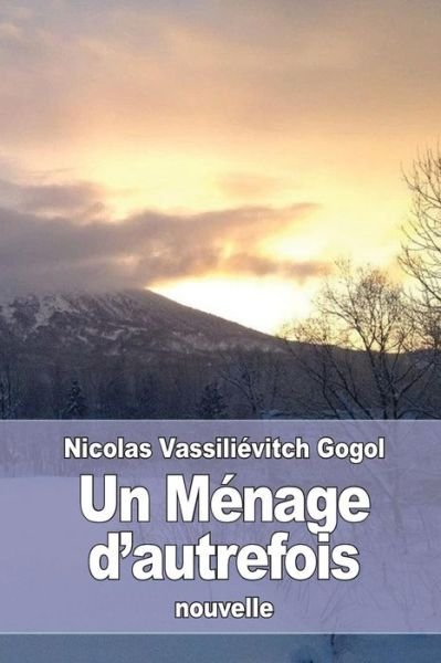 Cover for Nicolas Vassilievitch Gogol · Menage d'autrefois (Paperback Book) (2016)
