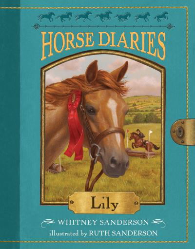 Cover for Whitney Sanderson · Horse Diaries #15: Lily (Inbunden Bok) (2018)