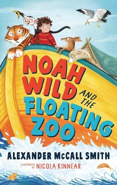 Cover for Alexander McCall Smith · Noah Wild and the Floating Zoo (Paperback Bog) (2021)