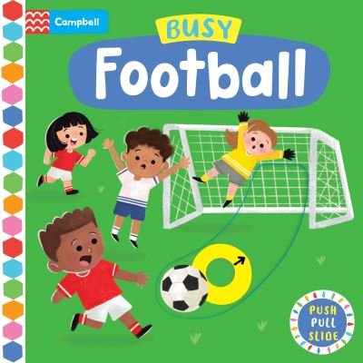 Busy Football - Campbell Busy Books - Campbell Books - Bøger - Pan Macmillan - 9781529097559 - 27. oktober 2022