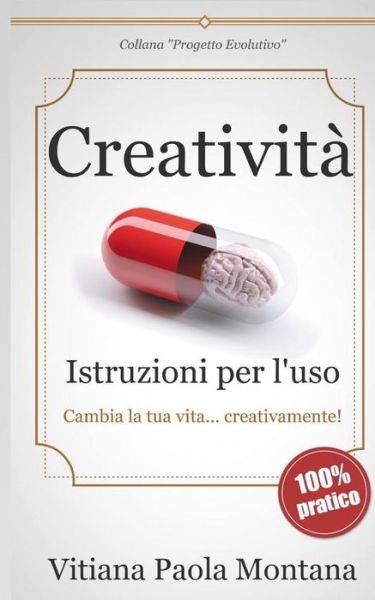 Cover for Vitiana Paola Montana · Creativita - Istruzioni per l'uso (Paperback Book) (2016)