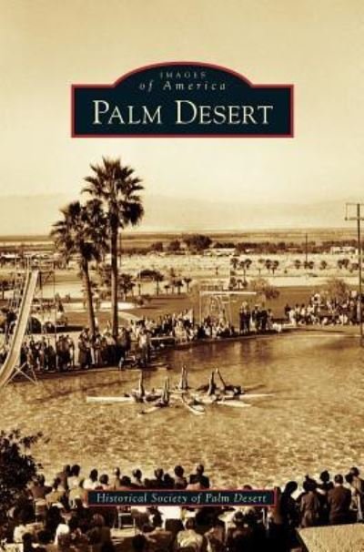 Cover for Historical Society of Palm Desert · Palm Desert (Hardcover Book) (2009)