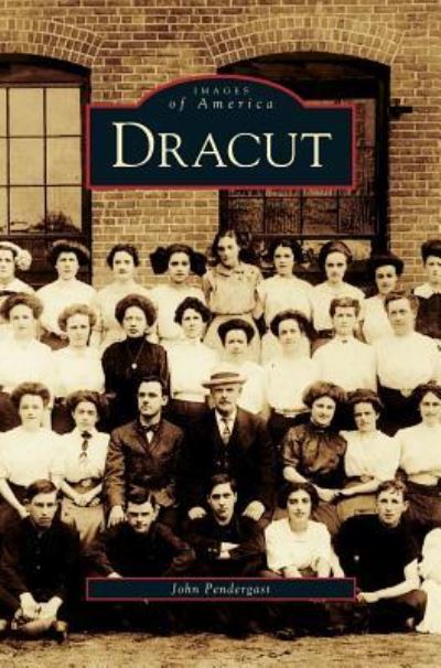 Cover for John Pendergast · Dracut (Hardcover Book) (1997)