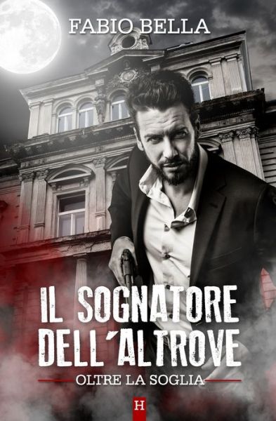 Cover for Fabio Bella · Il Sognatore dell'Altrove (Paperback Book) (2016)