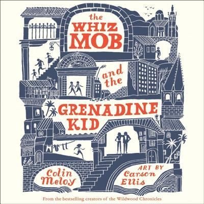 The Whiz Mob and the Grenadine Kid - Colin Meloy - Muziek - HARPERCOLLINS - 9781538457559 - 24 oktober 2017