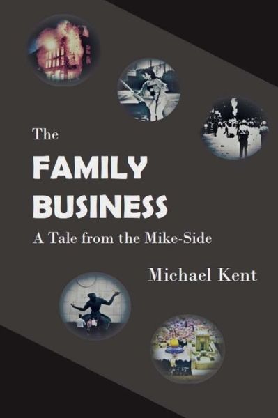 Cover for Michael Kent · The Family Business (Paperback Bog) (2017)