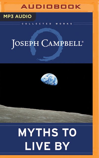 Myths to Live By - Joseph Campbell - Audio Book - Brilliance Audio - 9781543662559 - 7. august 2018
