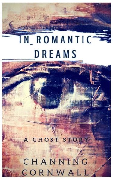 Cover for Channing H Cornwall · In Romantic Dreams (Paperback Book) (2017)