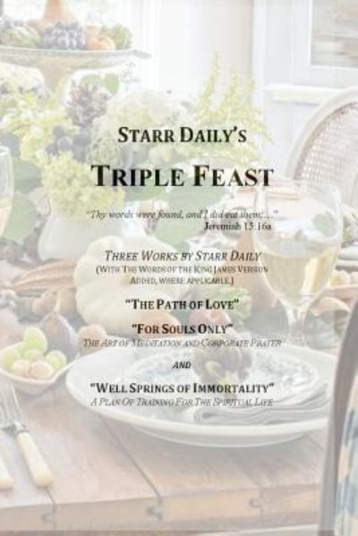 Starr Daily's Triple Feast - Starr Daily - Kirjat - Createspace Independent Publishing Platf - 9781545457559 - tiistai 18. huhtikuuta 2017