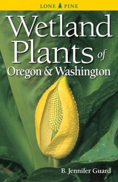 Cover for B. Jennifer Guard · Wetland Plants of Oregon and Washington (Paperback Book) (2010)