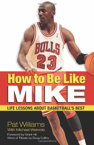 Cover for Pat Williams · How to Be Like Mike: Life Lessons About Basketball's Best (Paperback Book) (2001)