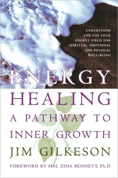 Cover for Jim Gilkeson · Energy Healing: A Pathway to Inner Growth (Paperback Book) (1999)