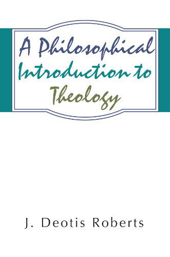 Cover for J. Deotis Roberts · Philosophical Introduction to Theology: (Paperback Book) (2000)