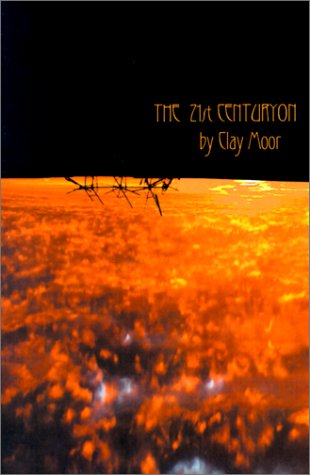 Cover for Clay Moor · The 21th Centuryon (Paperback Bog) (2000)