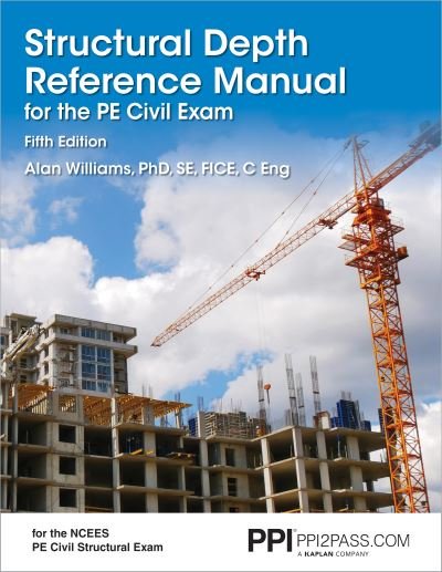 Cover for Alan Williams · Ppi Structural Depth Reference Manual for the Pe Civil Exam, 5th Edition - A Complete Reference Manual for the Pe Civil Structural Depth Exam (Paperback Book) (2017)