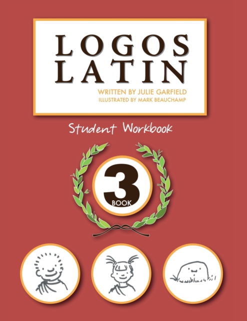 Cover for Julie Garfield · Logos Latin 3 Student Workbook (Paperback Bog) (2013)