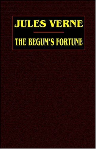 Cover for Jules Verne · The Begum's Fortune (Paperback Bog) (2021)