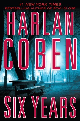 Six Years - Harlan Coben - Bøger - Large Print Press - 9781594136559 - 3. september 2013