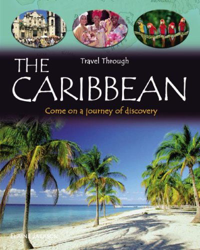 Cover for Lynn Huggins-cooper · The Caribbean (Travel Through) (Hardcover Book) (2008)