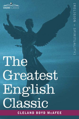 The Greatest English Classic - Cleland Boyd Mcafee - Książki - Cosimo Classics - 9781596059559 - 1 października 2006