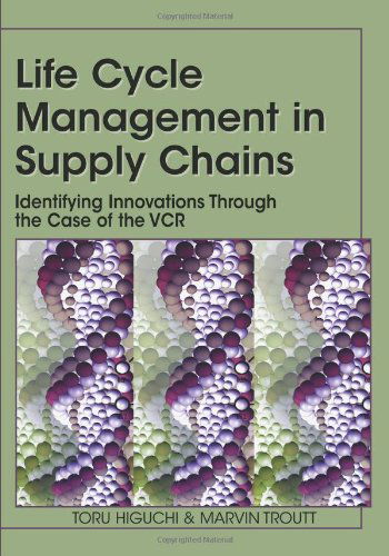 Cover for Marvin Troutt · Life Cycle Management in Supply Chains: Identifying Innovations Through the Case of the Vcr (Gebundenes Buch) (2008)