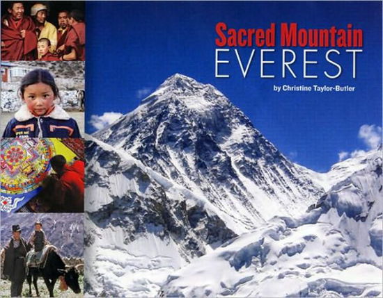 Sacred Mountain: Everest - Christine Taylor-Butler - Książki - Lee & Low Books Inc - 9781600602559 - 1 maja 2009