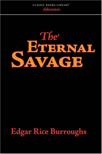 Cover for Edgar Rice Burroughs · The Eternal Savage (Paperback Book) (2008)