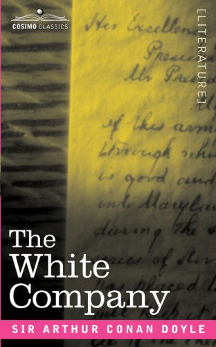 The White Company - Arthur Conan Doyle - Livros - Cosimo Classics - 9781605201559 - 1 de junho de 2008