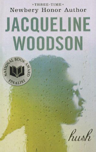 Cover for Jacqueline Woodson · Hush (Hardcover Book) [First Impression edition] (2010)