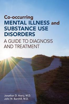 Cover for Avery · Co-occurring Mental Illness and Substance Use Disorders: A Guide to Diagnosis and Treatment (Paperback Book) (2017)