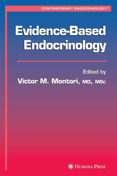 Cover for Victor M Montori · Evidence-Based Endocrinology - Contemporary Endocrinology (Paperback Book) [Softcover reprint of hardcover 1st ed. 2006 edition] (2010)