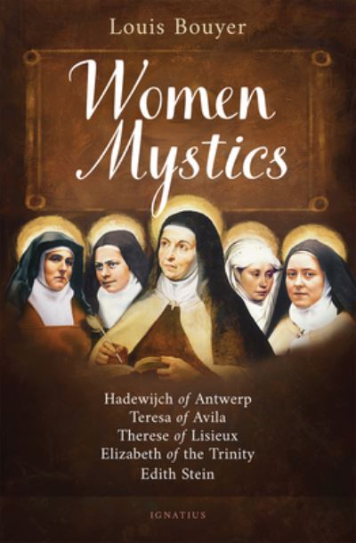 Women Mystics - Louis Bouyer - Books - Ignatius Press - 9781621645559 - October 25, 2022