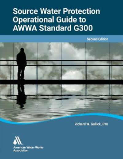 Cover for American Water Works Association · Operational Guide to AWWA Standard G300, Source Water Protection (Taschenbuch) [2 Revised edition] (2017)