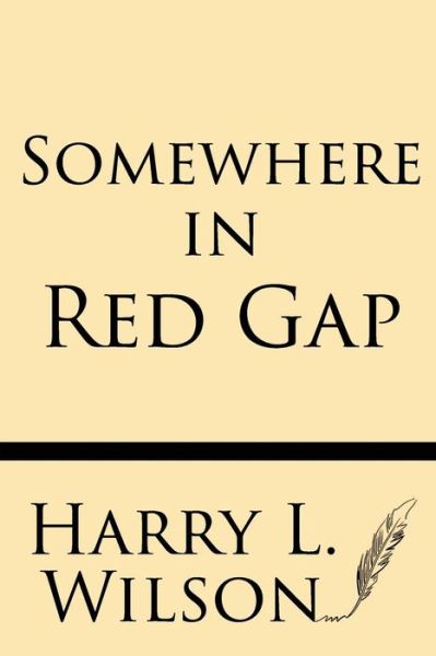 Cover for Harry L. Wilson · Somewhere in Red Gap (Paperback Book) (2013)