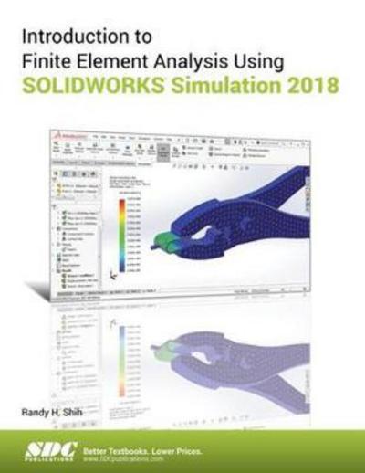 Cover for Randy Shih · Introduction to Finite Element Analysis Using SOLIDWORKS Simulation 2018 (Paperback Book) (2018)