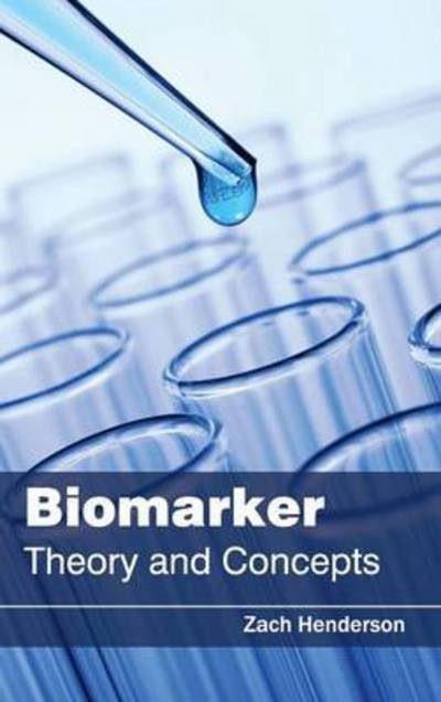 Cover for Zach Henderson · Biomarker: Theory and Concepts (Gebundenes Buch) (2015)