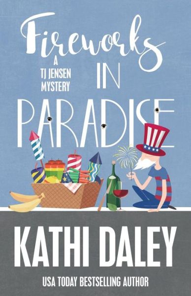 Cover for Kathi Daley · Fireworks in Paradise (Paperback Book) (2017)