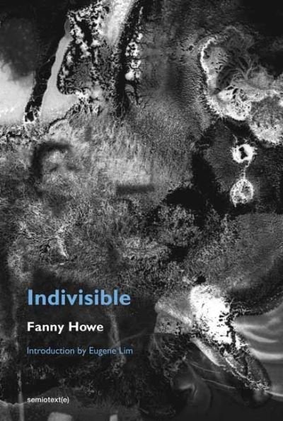 Cover for Fanny Howe · Indivisible, new edition - Semiotext (e) / Native Agents (Paperback Book) (2022)