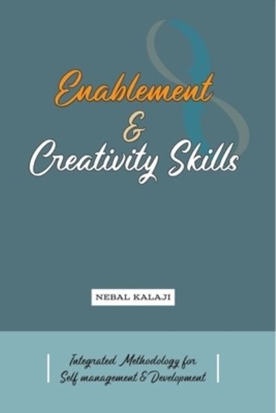 Cover for Nebal Kalaji · Enablement and Creativity Skills (Paperback Book) (2021)