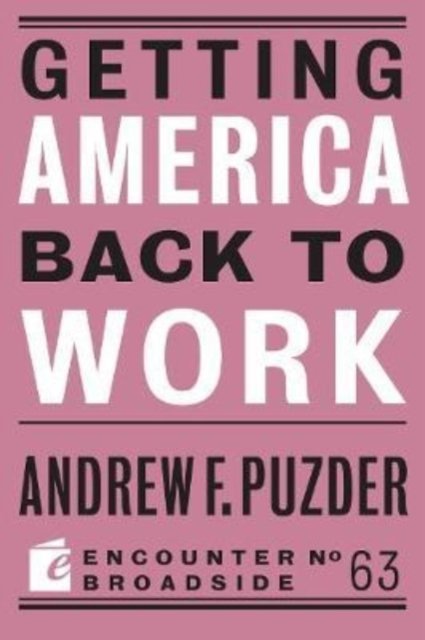 Cover for Andrew F. Puzder · Getting America Back to Work - Broadside (Paperback Bog) (2020)