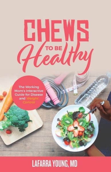 Cover for Young-Gaylor · Chews to Be Healthy (Paperback Book) (2019)