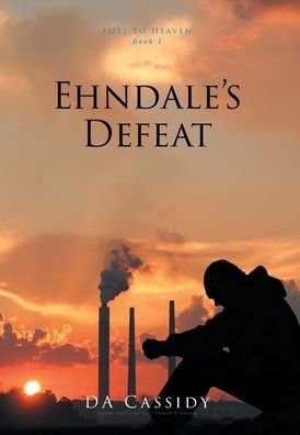 Cover for Da Cassidy · Ehndale's Defeat (Hardcover bog) (2019)