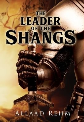 Cover for Allaad Rehm · The Leader of the Shangs (Hardcover Book) (2020)