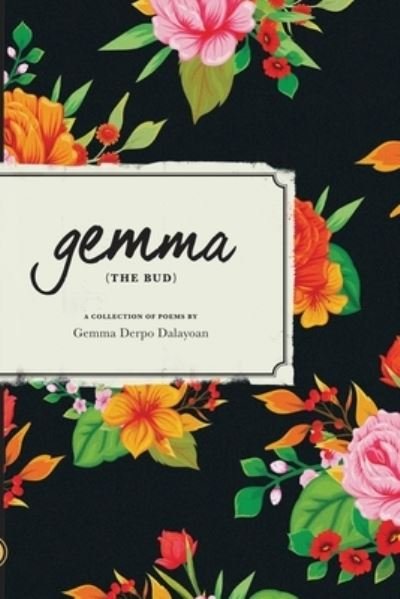 Cover for Gemma Derpo Dalayoan · &quot;gemma&quot; THE BUD (Paperback Book) (2020)