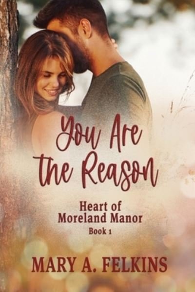 Cover for Mary A. Felkins · You Are the Reason (Buch) (2022)